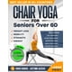 thumbnail image 1 of Cuaderno de ejercicios de publicación independiente: yoga en silla para personas mayores de 60+, 1 of 1