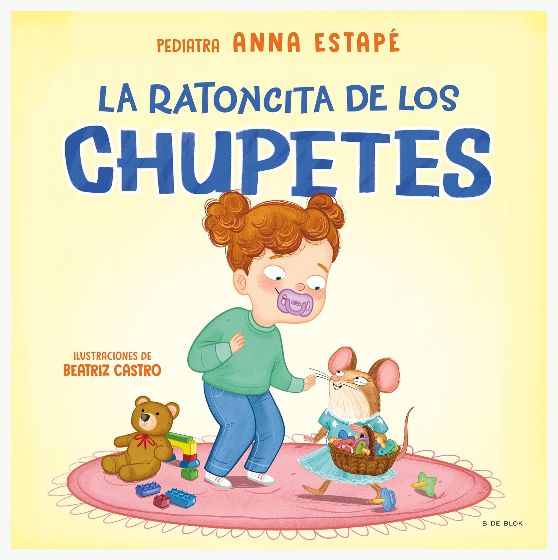 B De Blok - Libro La Ratoncita De Los Chupetes - Anna Estapé