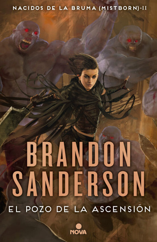 Nova - Nacidos De La Bruma 2: El Pozo De La Ascensión - Sanderson