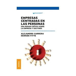 Granica - Libro Empresas Centradas En Las Personas - Alejandro Carrer