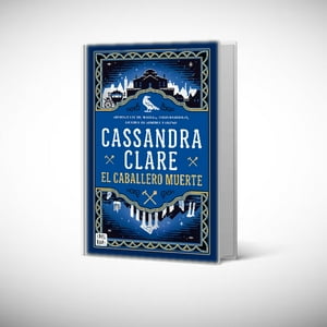 Crossbooks Chile - Libro El Caballero Muerte(Sword Catcher 2) - Cassandra Clare