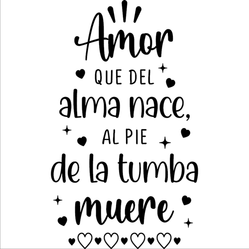 Rienda Libre Graphics - Frase Deco Amor Que Del Alma Nace Al Pie Fr-11107