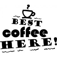 Rienda Libre Graphics - Decomural Best Coffee Here Cafe Sign Ws-46839