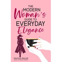 Libro La Guía Moderna Para La Mujer Sobre La Elegancia Cotidiana De Majosta