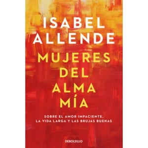 Debolsillo - Libro Mujeres Del Alma Mia