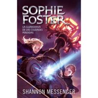 Alfaguara Infantil Y Juvenil - Libro La Guardiana De Las Ciudades Perdidas