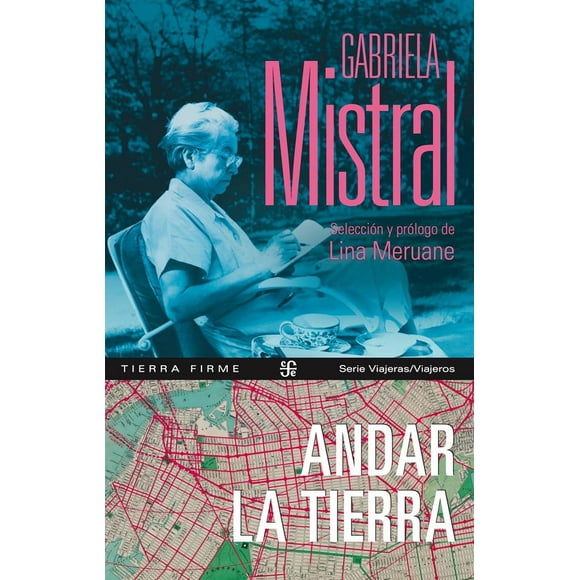 Libro Andar la tierra - Gabriela Mistral