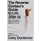 thumbnail image 1 of Libro MCD The Reverse Centaur's Guide to Life After AI, 1 of 1