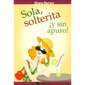 Latinbooks - Libro Sola Solterita Y Sin Apuro!
