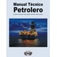 thumbnail image 1 of Manual técnico: Fundamentos del petróleo, perforación, pozos, 1 of 1
