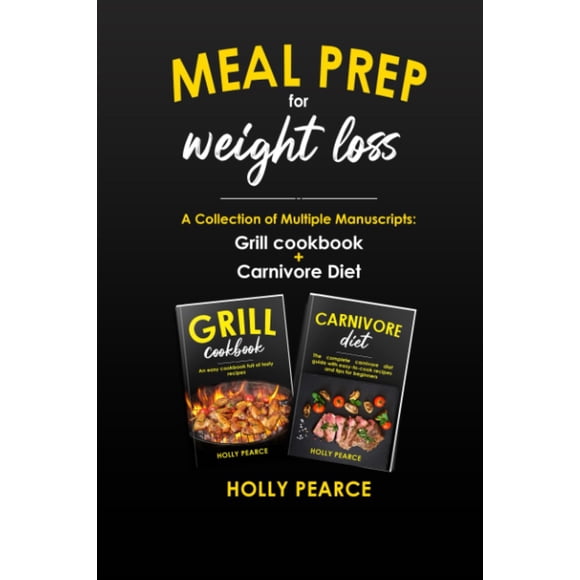 Prepare comidas para bajar de peso: Grill Cookbook + The Carnivore D