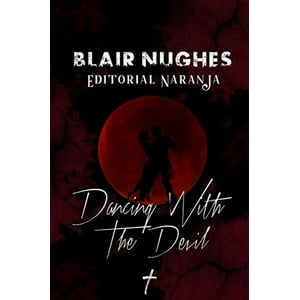 Naranja - Libro Dancing With The Devil - Blair Nughes