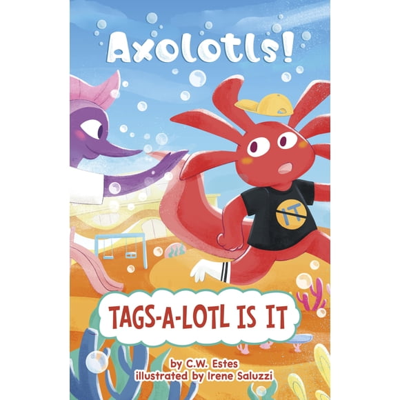 Libro ilustrado infantil Tags-a-lotl Is It (¡ajolotes!)