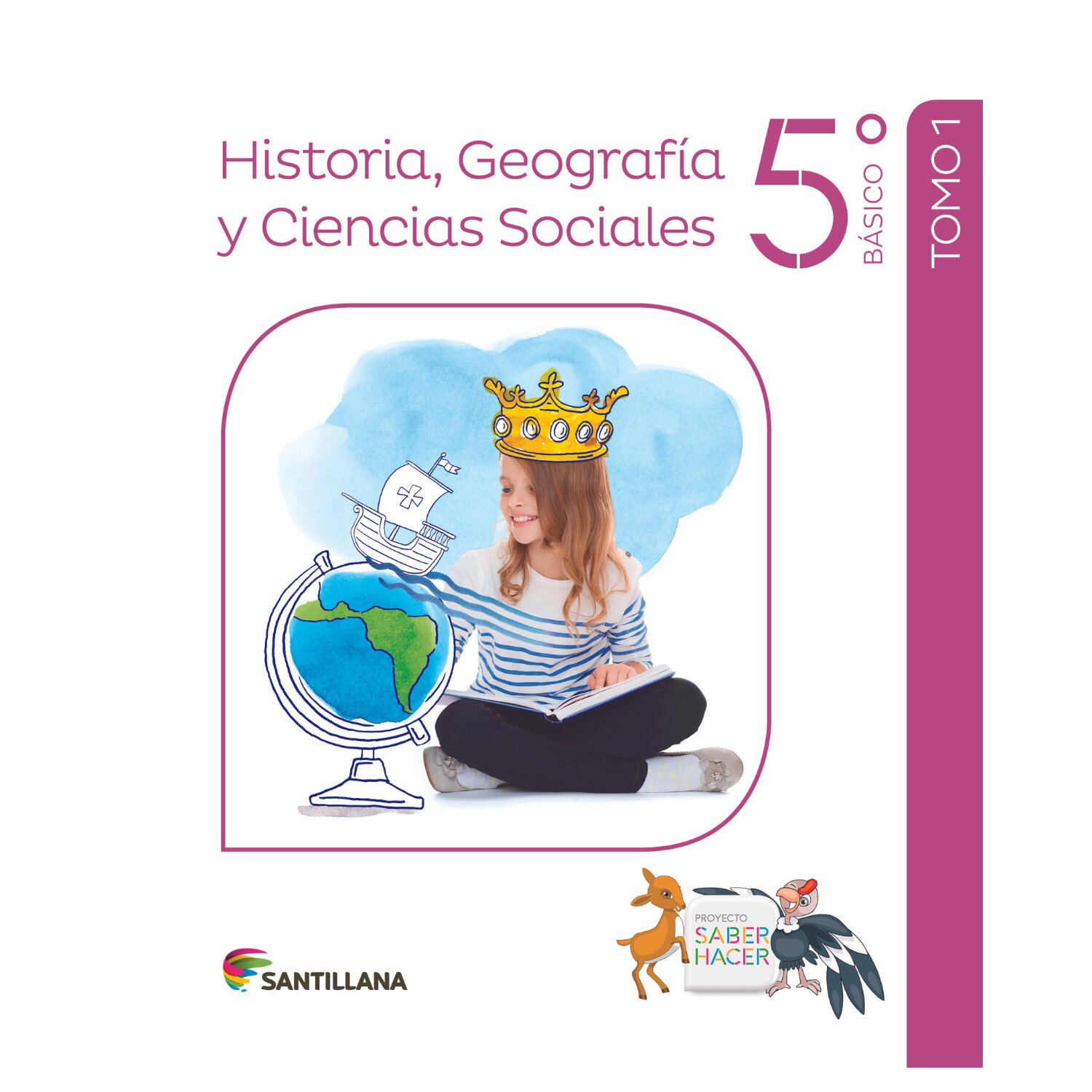 Santillana - Sociedad 5 Básico Saber Hacer