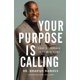thumbnail image 1 of Libro HarperCollins "Your Purpose Is Calling", 1 of 3