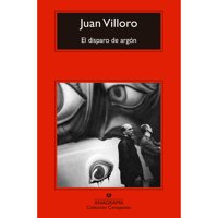 Anagrama - Libro El Disparo De Argon (Cm)