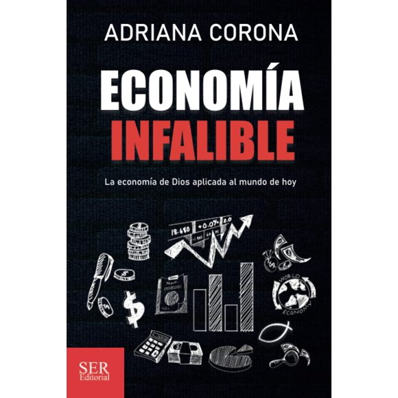 Libro SER Editorial Economía Infalible (Español)