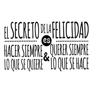 Rienda Libre Graphics - Frase Deco El Secreto De La Felicidad Fr-11056