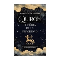 Kepler - Libro Quirón El Poder De La Fragilidad - Marilú Silva
