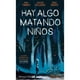 thumbnail image 1 of Hay Algo Matando Niños Nº 01, 1 of 2