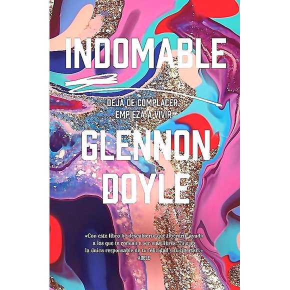 Libro Indomable - Doyle Melton, Glennon