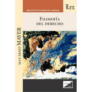 Olejnik Ediciones - Libro Filosofía Del Derecho - Max Ernst Mayer