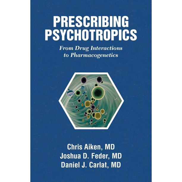 Libro Carlat Publishing, LLC: Prescripción de Psicotrópicos – De las Interacciones Medicamentosas a la Farmacogenética