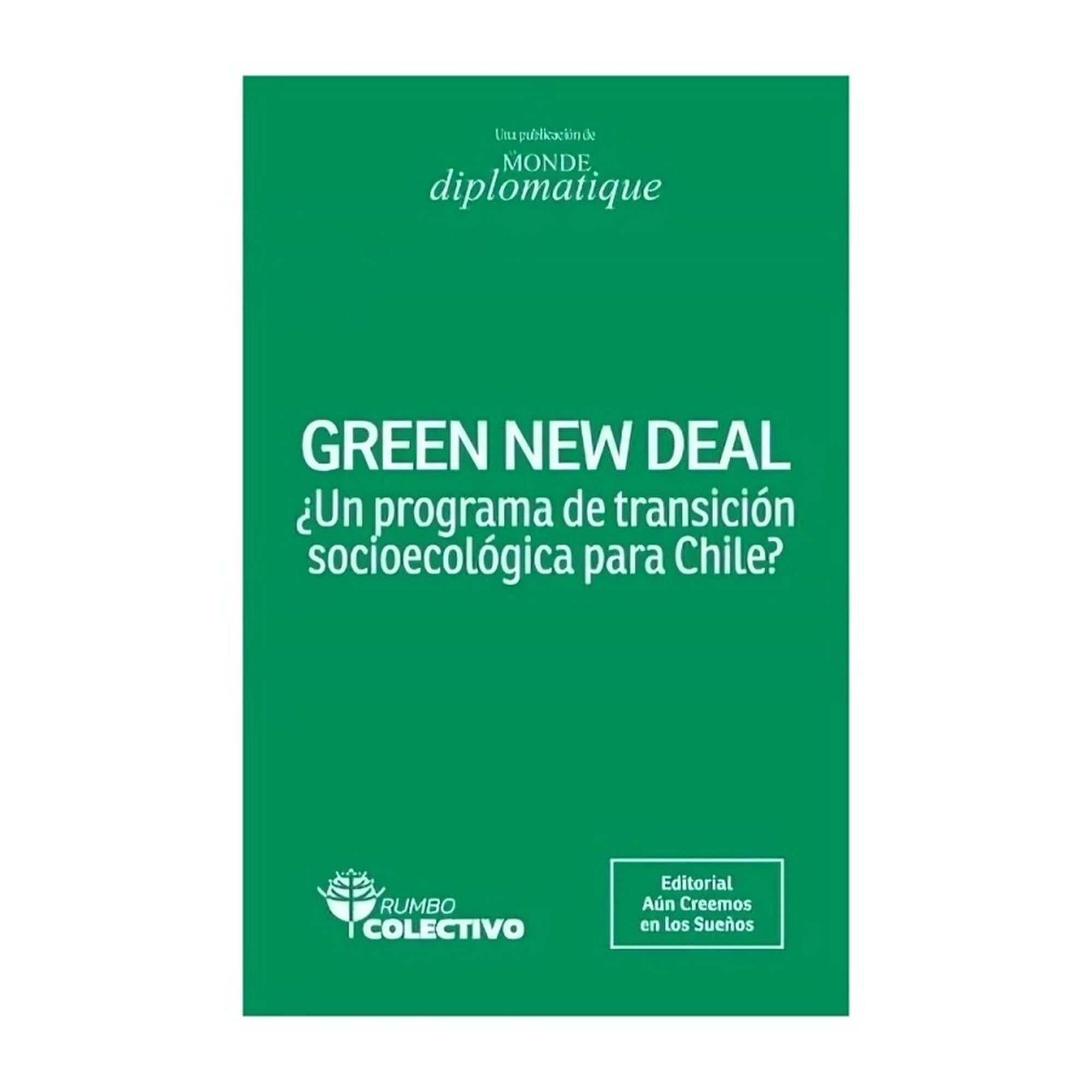 Editorial Aún Creemos En Los Sueños - Green New Deal ¿un Programa De Transición Socioecólogic /va