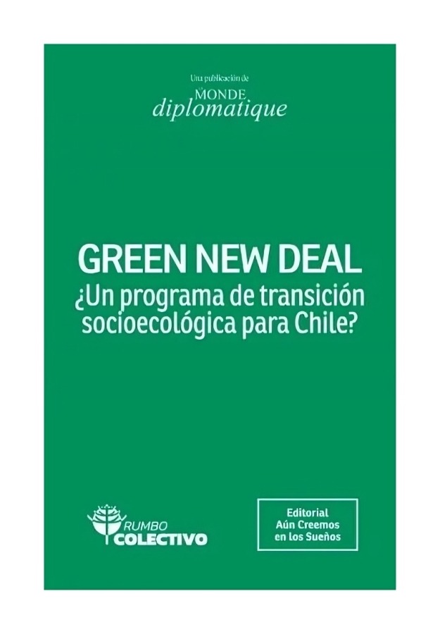 Editorial Aún Creemos En Los Sueños - Green New Deal ¿Un Programa De Transición Socioecólogic Va