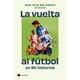 thumbnail image 1 of La Vuelta Al Fútbol En 80 Historias, 1 of 2
