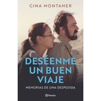 Planeta - Libro Deséenme Un Buen Viaje - Gina Montaner