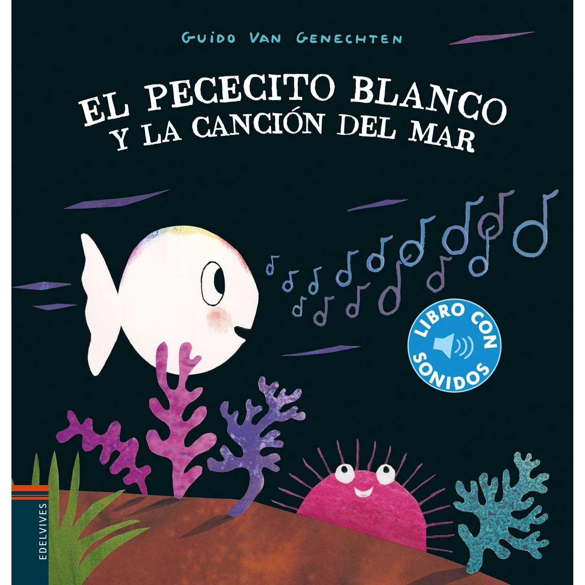 Edelvives - Con Sonidos - El Pececito Blanco Y La Canción Del Mar