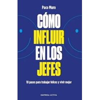 Urano - Libro Cómo Influir En Los Jefes - Francisco Muro Villalon