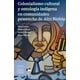 thumbnail image 1 of Colonialismo Cultural Y Ontología Indígena En Comunidades Pewenche De Alto Biobio, 1 of 2