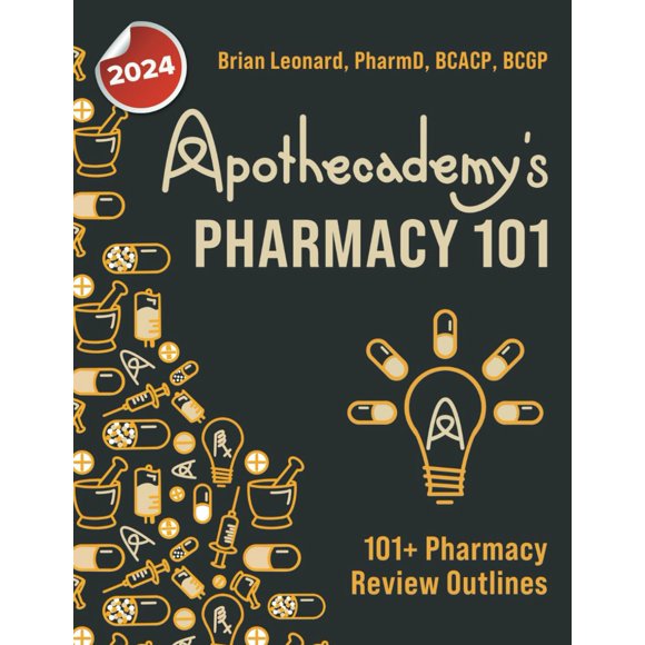 Apothecademy's Pharmacy 101: 101+ Pharmacy Review Outlines
