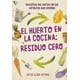 thumbnail image 2 of El Huerto En La Cocina. Residuo Cero, 2 of 3