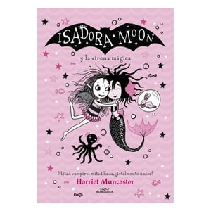 Alfaguara Infantil Y Juvenil - Libro Isadora Moon Y La Sirena Magica