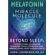 thumbnail image 1 of Melatonin: Miracle Molecule: Transform your life with 'high dose' Melatonin. Benefits beyond sleep as the bodies master stress resilience molecule for healing & longevity., 1 of 1