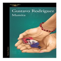 Alfaguara - Mamita. Autor, Rodriguez, Gustavo