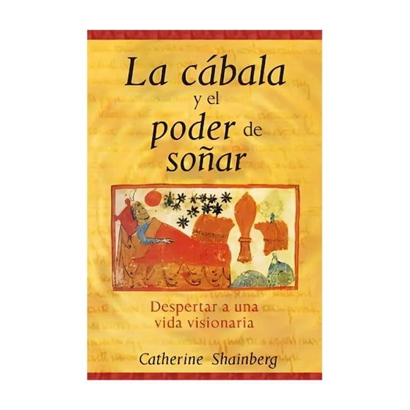 Libro La Cabala Y El Poder De Soñar Catherine Shainberg