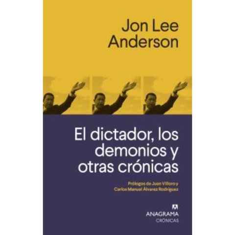 Anagrama - Libro El Dictador, Los Demonios Y Otras Crónicas
