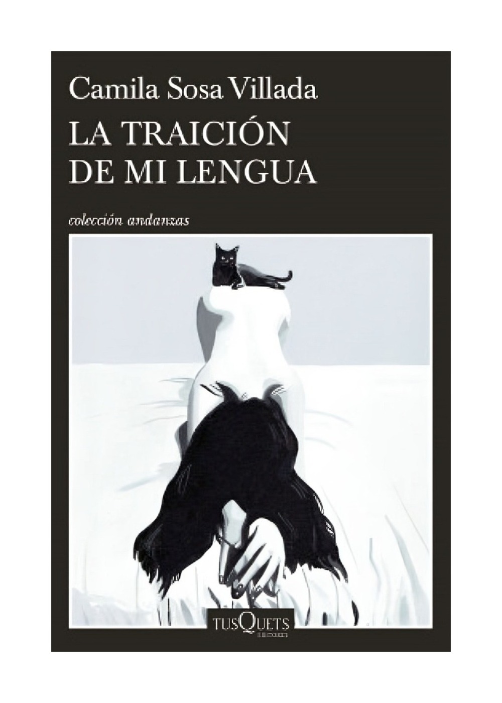 Tusquets - Libro La Traición De Mi Lengua Camila Sosa Villada