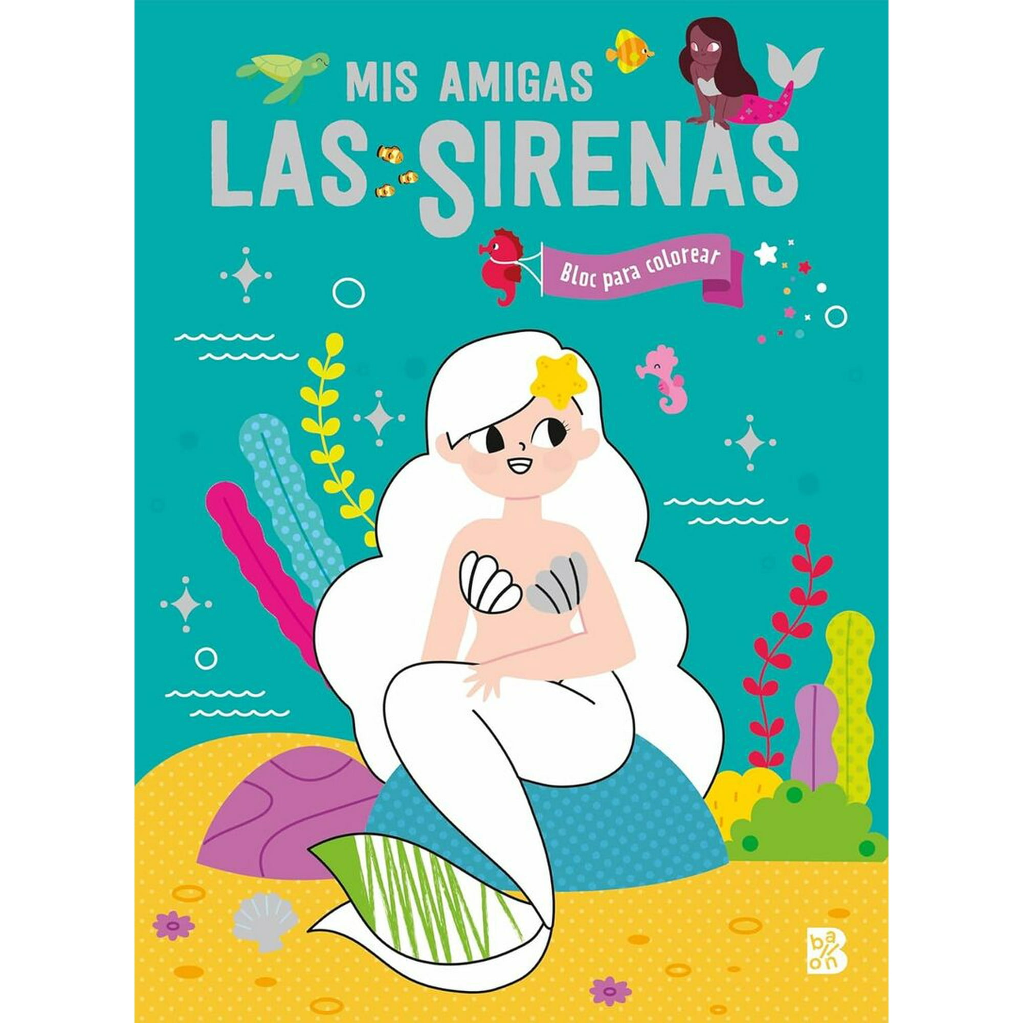 Ballon - Mis Amigas Las Sirenas. Bloc Para Colorear