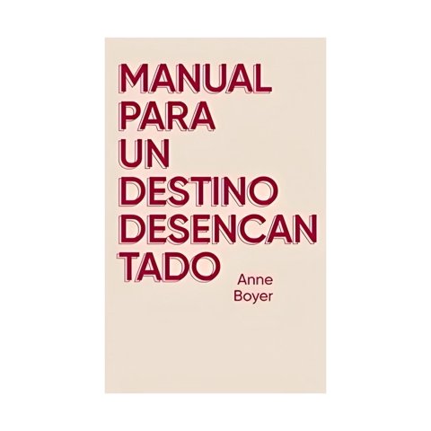 Editorial Roneo - Libro Manual Para Un Destino Desencantado 088