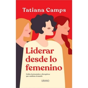 Ediciones Urano - Libro Liderar Desde Lo Femenino