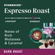 thumbnail image 2 of Café Starbucks Espresso Roast Tostado Oscuro en Grano Entero 510 g, 2 of 7