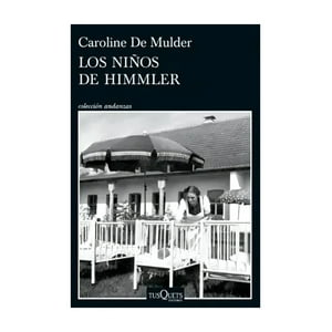 Tusquets - Libro Los Niños De Himmler Caroline Demulder