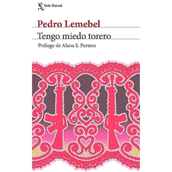 Libro Tengo miedo torero - Pedro Lemebel
