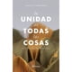 thumbnail image 1 of Libro La Unidad De Todas Las Cosas, 1 of 2