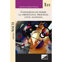 Olejnik Ediciones - Conferencias Sobre La Ordenanza Procesal Civil Alemana Ad